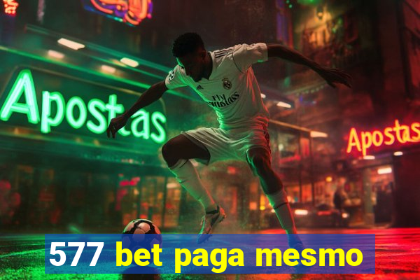 577 bet paga mesmo